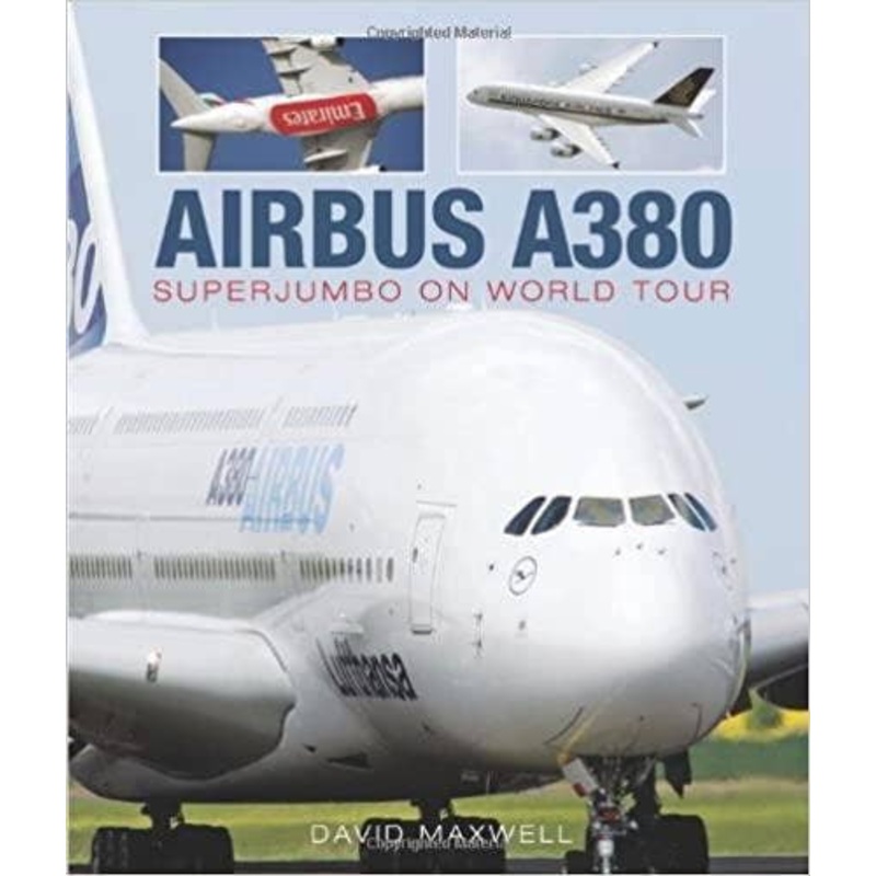 AIRBUS A380 : SUPERJUMBO ON WORLD TOUR