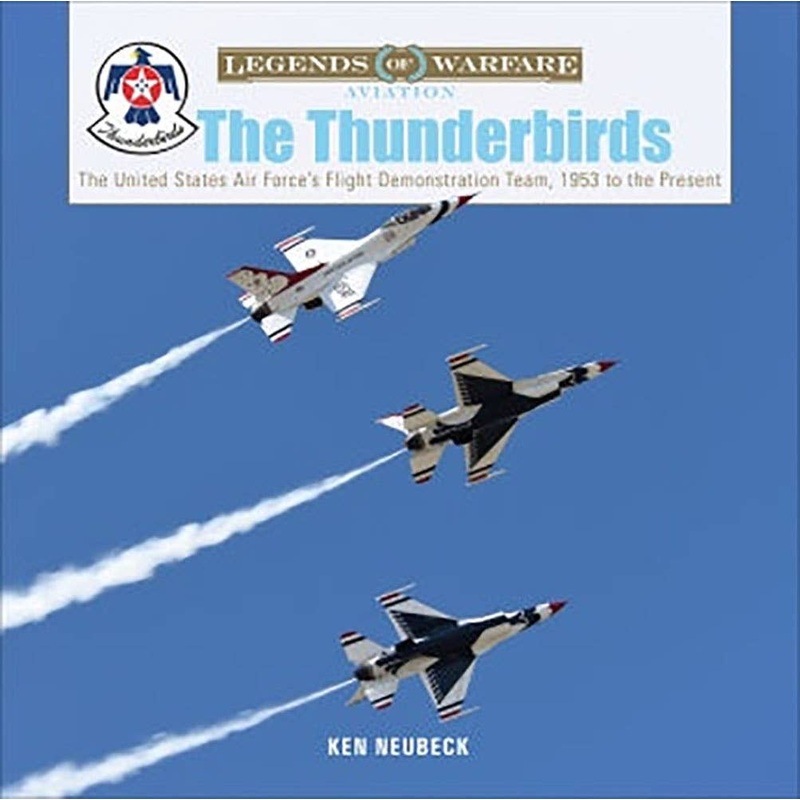 Thunderbirds US Air Force Demonstration Team, Thunderbirds from 1953 to the present (Hard Cover)