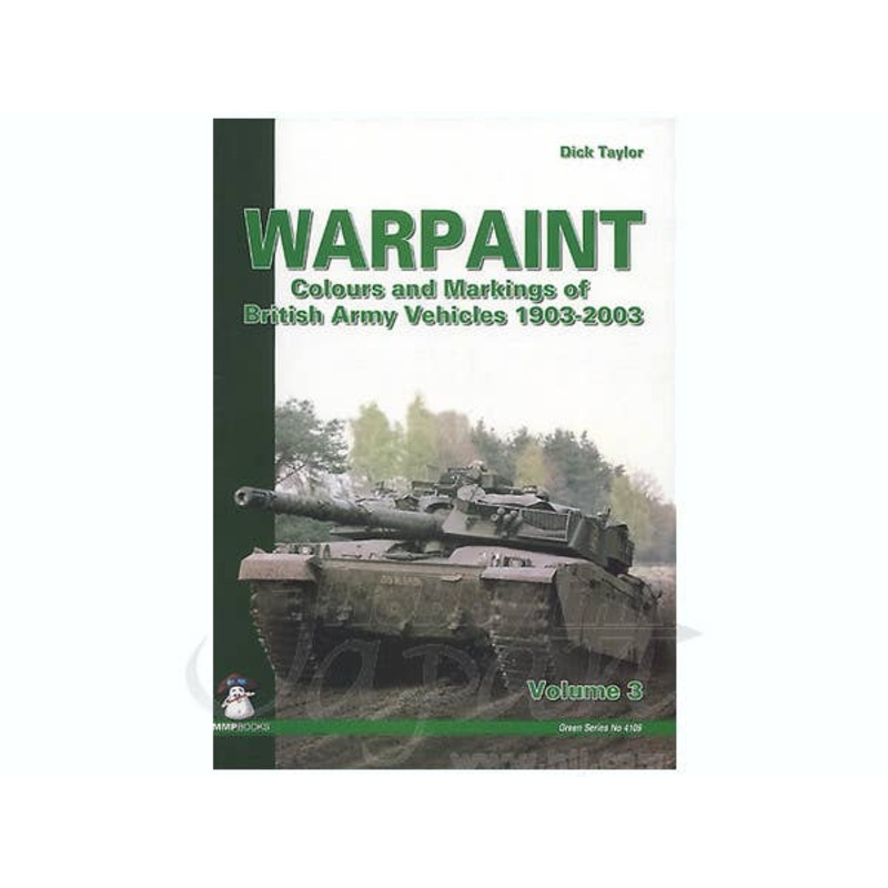 Warpaint Vol. 3 Colours and Markings of Britsh Army Vehicles 1903-2003