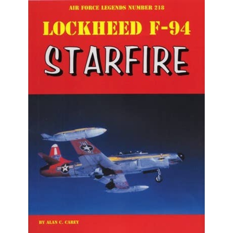 Air Force Legends 218: Lockheed F-94 Starfire