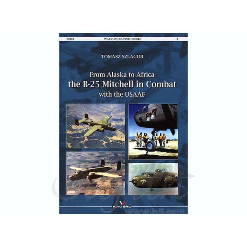 From Alaska to Africa: The B-25 Mitchell in Combat