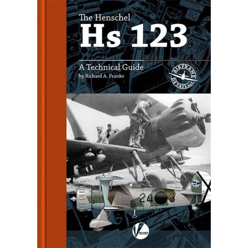 Airframe Detail No.7: Henschel Hs123 Technical Guide