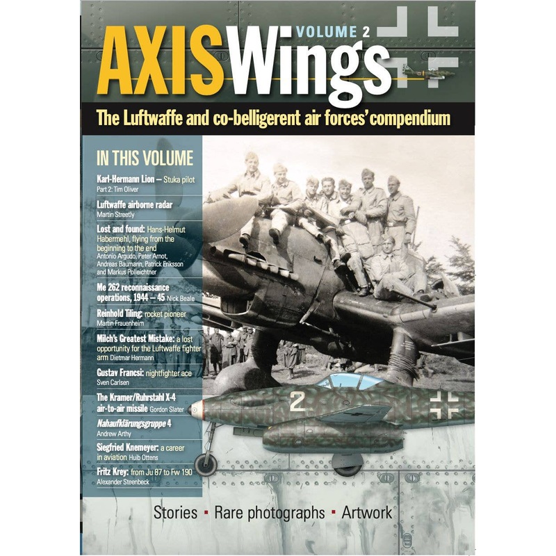 Axis Wings The Luftwaffe and co-belligerent air forces' compendium Volume 2