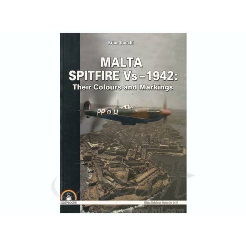 Malta Spitfire Vs - 1942: Their Colours and Markings