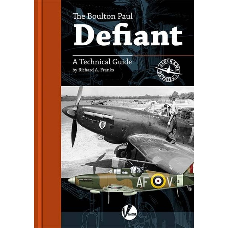 Airframe Detail No.5: The Boulton-Paul Defiant A Technical Guide