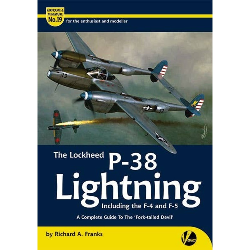 Airframe & Miniature No.19 - The Lockheed P-38 Lightning (inc. F-4 & F-5 versions) - A Complete Guide to the 'Fork-tailed Devil'