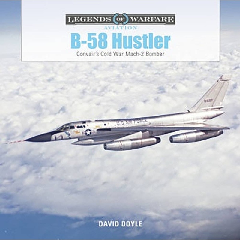 B-58 Hustler Cold War Mach 2 Bomber (Hard Cover)