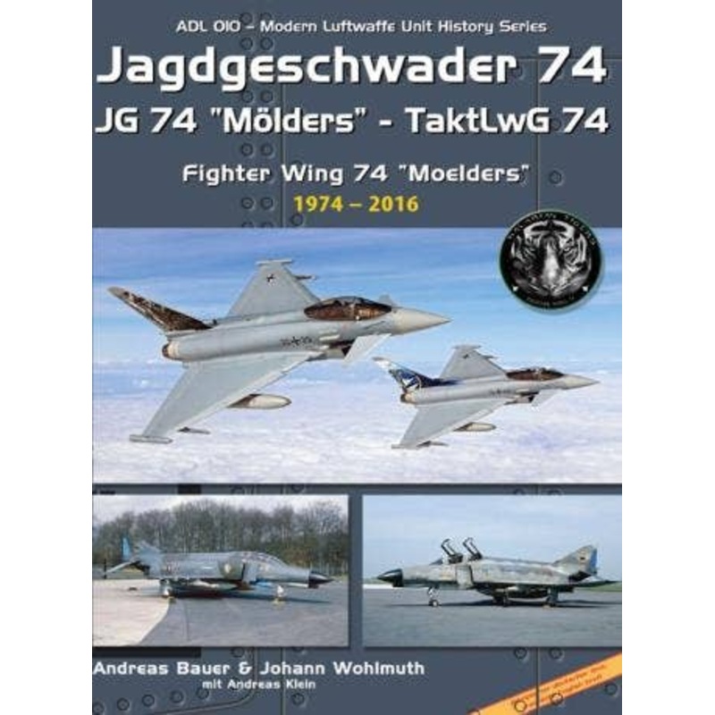 Fighter Wing 74 "Moelders" Part.2 1974-2016